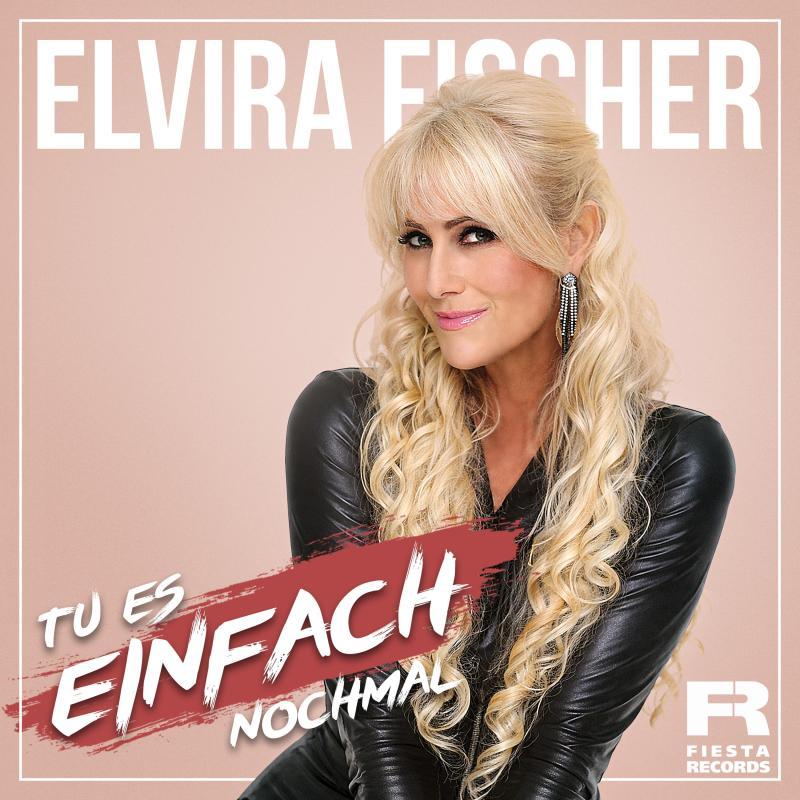 Elvira Fischer &ndash; Tu es einfach nochmal